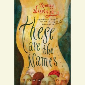 These Are the Names, Tommy Wieringa