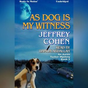 As Dog Is My Witness, Jeffrey Cohen