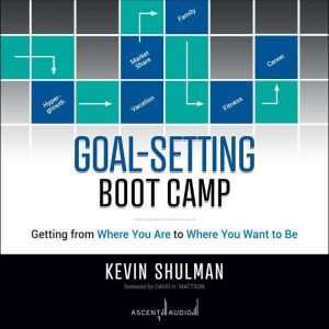 GoalSetting Boot Camp, Kevin Shulman