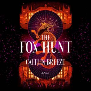 The Fox Hunt: A Novel