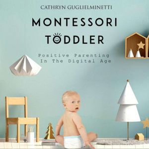 Montessori Toddler, Cathryn Guglielminetti