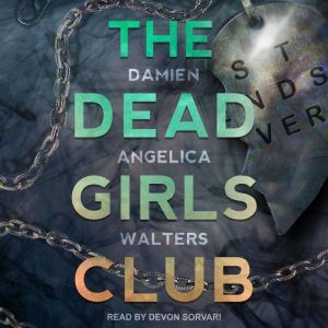 The Dead Girls Club, Damien Angelica Walters