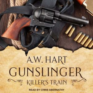Gunslinger Killers Train, A.W. Hart