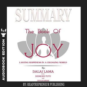 Summary of The Book of Joy Lasting H..., Readtrepreneur Publishing