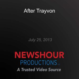 After Trayvon, PBS NewsHour