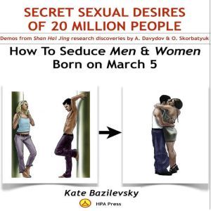 How To Seduce Men  Women Born On Mar..., Kate Bazilevsky
