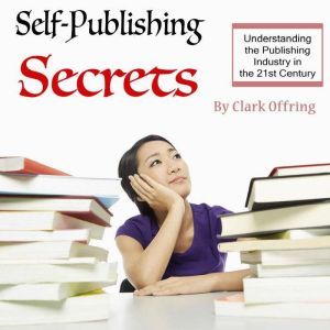 SelfPublishing Secrets, Clark Offring