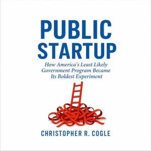 Public Startup, Christopher R. Cogle
