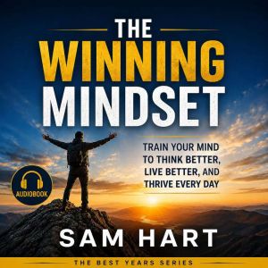 The Winning Mindset, Sam Hart