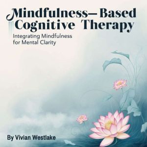 MindfulnessBased Cognitive Therapy, Vivian Westlake