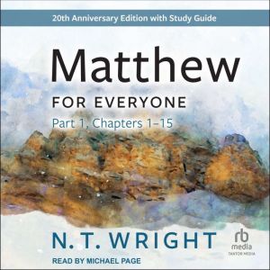 Matthew for Everyone, Part 1, N. T. Wright