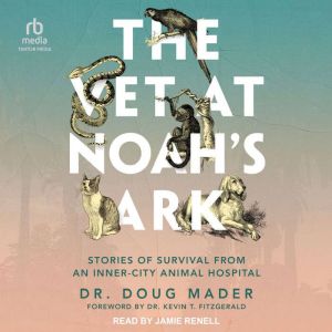 The Vet at Noahs Ark, Dr. Doug Mader