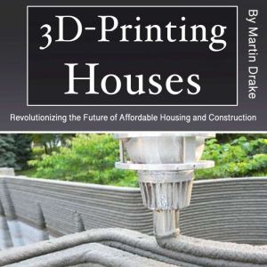 3D-Printing Houses