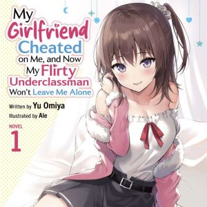 My Girlfriend Cheated on Me, and Now ..., Yu Omiya