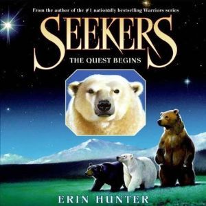 Seekers 1 The Quest Begins, Erin Hunter