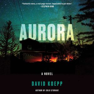 Aurora A Novel, David Koepp