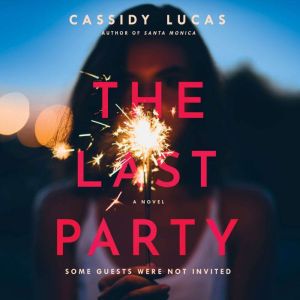 The Last Party, Cassidy Lucas