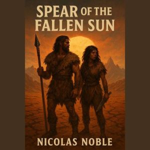Spear of the Fallen Sun, Nicolas Noble