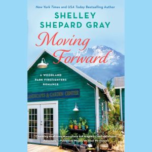 Moving Forward, Shelley Shepard Gray