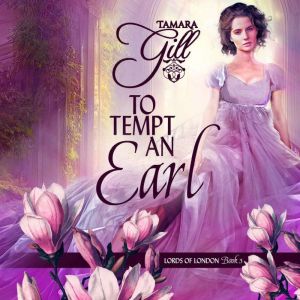 To Tempt an Earl, Tamara Gill