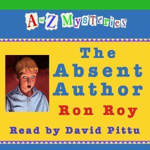 A to Z Mysteries The Absent Author, Ron Roy