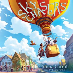 The Sky Chasers Digital Audio Downlo..., Emma Carroll