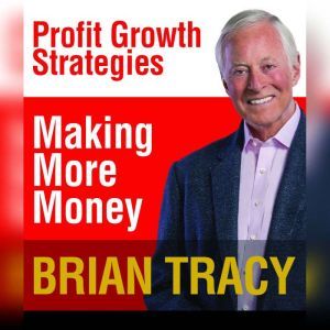 Making More Money, Brian Tracy