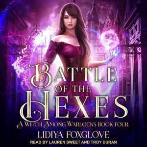 Battle Of The Hexes, Lidiya Foxglove