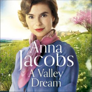 A Valley Dream, Anna Jacobs