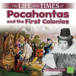 The Life and Times of Pocahontas and ..., Marissa Kirkman