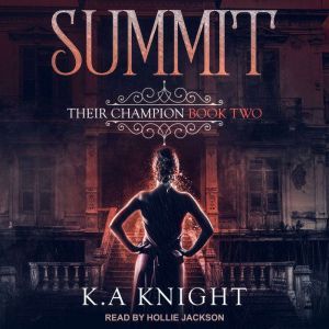 The Summit, K.A. Knight