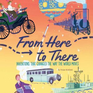 From Here to There, Vivian Kirkfield