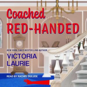 Coached Red Handed, Victoria Laurie