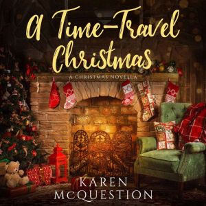 A TimeTravel Christmas, Karen McQuestion