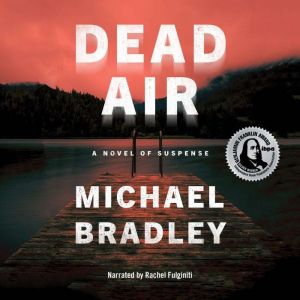 Dead Air: A Novel of Suspense