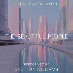 The Beautiful People, Charles Beaumont