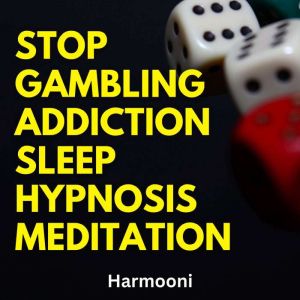 Stop Gambling Addiction Sleep Hypnosi..., Harmooni