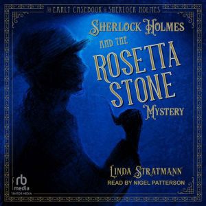 Sherlock Holmes and the Rosetta Stone..., Linda Stratmann