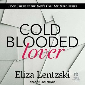 Cold Blooded Lover, Eliza Lentzski