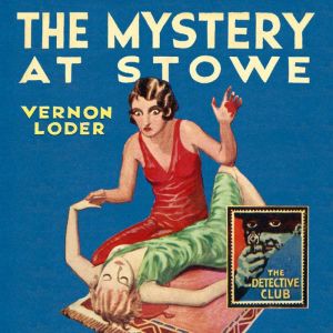 The Mystery at Stowe, Vernon Loder