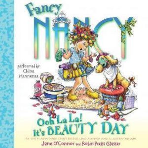 Fancy Nancy Ooh La La! Its Beauty D..., Jane OConnor