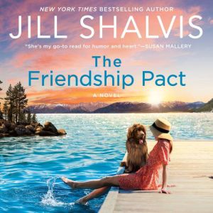The Friendship Pact: A Novel, Jill Shalvis