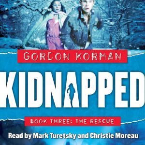 Kidnapped 3 The Rescue, Gordon Korman