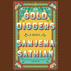 Gold Diggers, Sanjena Sathian