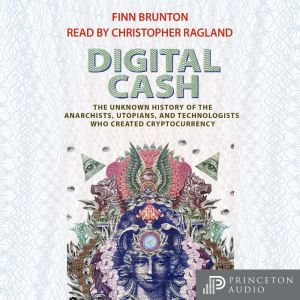 Digital Cash, Finn Brunton
