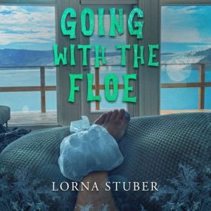 Going with the Floe, Lorna Stuber