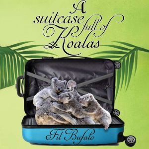 A Suitcase Full of Koalas, Fil Bufalo