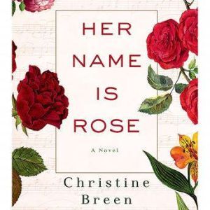 Her Name Is Rose, Christine Breen