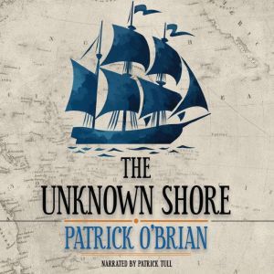 The Unknown Shore, Patrick OBrian