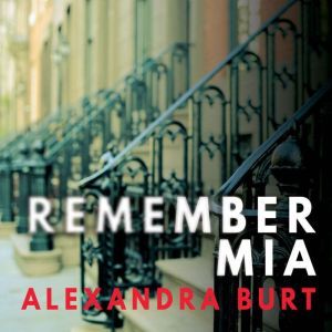 Remember Mia, Alexandra Burt